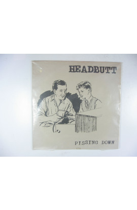 Headbutt - Pissing Down