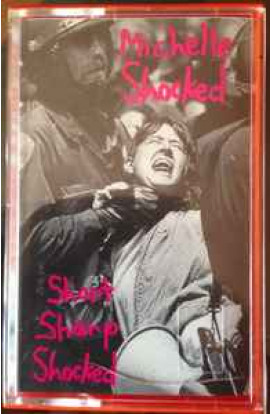 Michelle Shocked - Short Sharp Shocked (MC) 