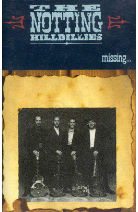 The Notting Hillbillies - Missing... Presumed Having A Good Time (MC) 