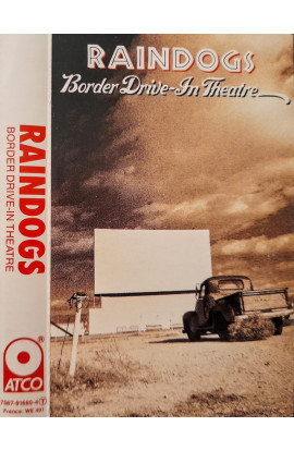 Raindogs - Border Drive-In Theatre (MC) 