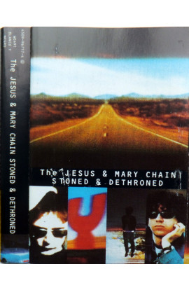 The Jesus And Mary Chain - Stoned & Dethroned (MC) 