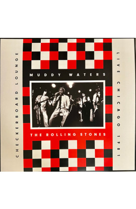 Muddy Waters, The Rolling Stones - Checkerboard Lounge, Live Chicago 1981 (LP) 