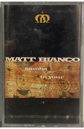 Matt Bianco - Samba In Your Casa (MC) 