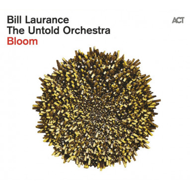 Bill Laurance, The Untold Orchestra - Bloom (CD) 